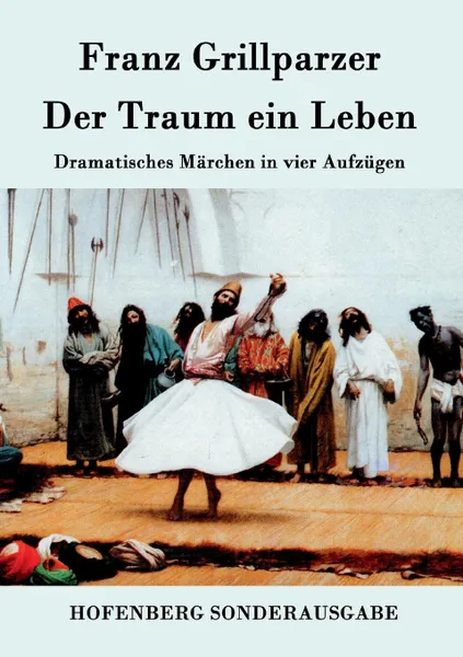 Обложка книги Der Traum ein Leben, Franz Grillparzer