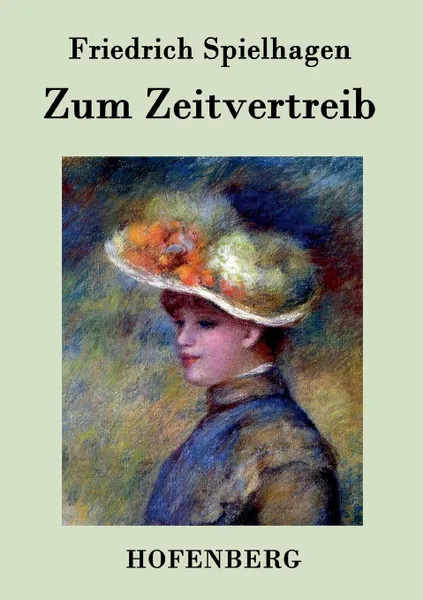 Обложка книги Zum Zeitvertreib, Friedrich Spielhagen