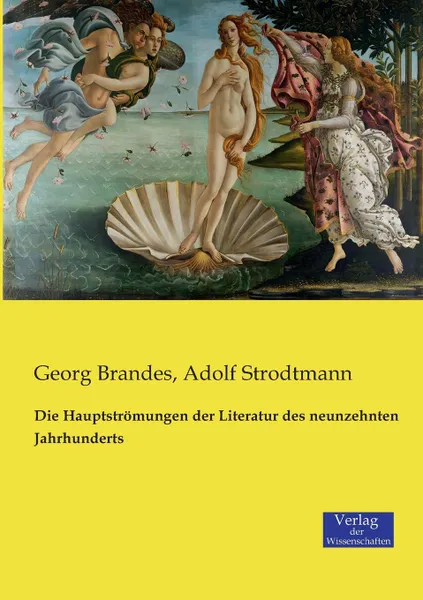 Обложка книги Die Hauptstromungen der Literatur des neunzehnten Jahrhunderts, Georg Brandes, Adolf Strodtmann