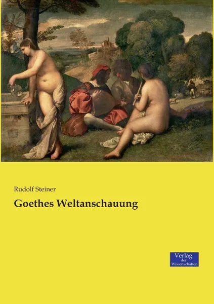 Обложка книги Goethes Weltanschauung, Rudolf Steiner