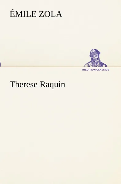 Обложка книги Therese Raquin, Émile Zola