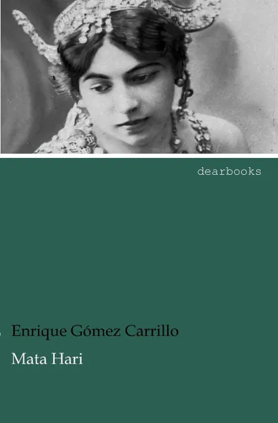 Обложка книги Mata Hari, Enrique G. Mez Carrillo