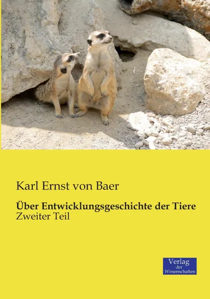 Обложка книги Uber Entwicklungsgeschichte Der Tiere, Karl Ernst Von Baer