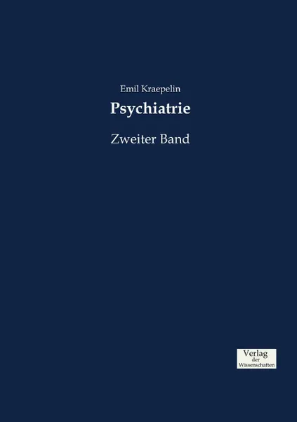 Обложка книги Psychiatrie, Kraepelin Emil