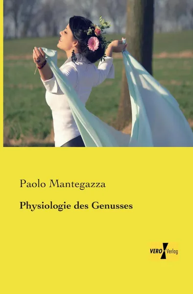 Обложка книги Physiologie Des Genusses, Paolo Mantegazza