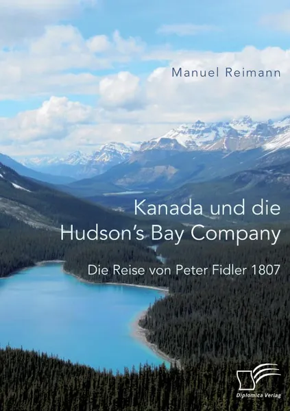 Обложка книги Kanada und die Hudson.s Bay Company. Die Reise von Peter Fidler 1807, Manuel Reimann