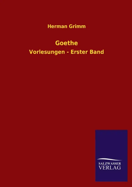 Обложка книги Goethe, Herman Grimm