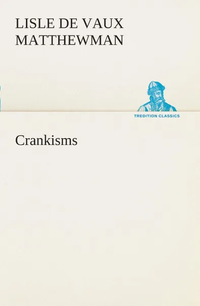 Обложка книги Crankisms, Lisle de Vaux Matthewman