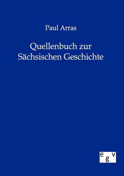 Обложка книги Quellenbuch zur Sachsischen Geschichte, Paul Arras