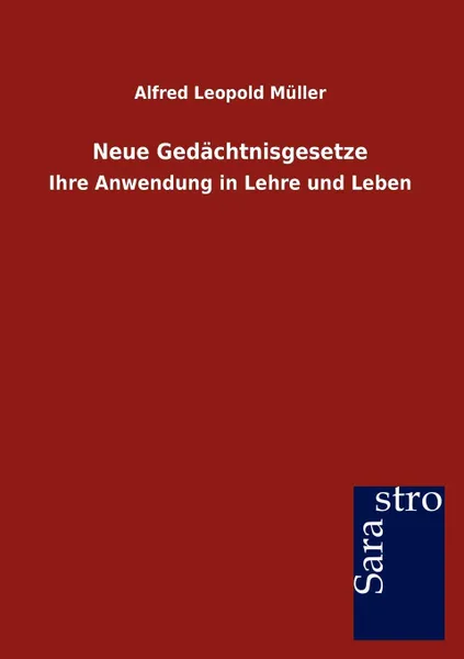 Обложка книги Neue Gedachtnisgesetze, Alfred Leopold Müller