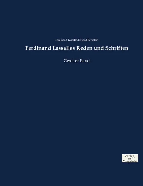 Обложка книги Ferdinand Lassalles Reden und Schriften, Eduard Bernstein, Ferdinand Lassalle