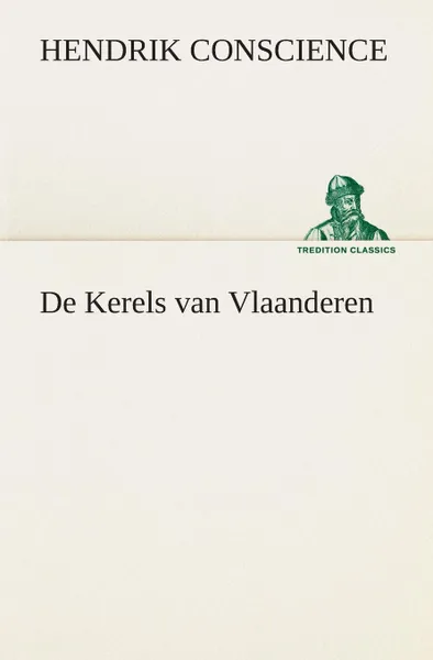Обложка книги De Kerels van Vlaanderen, Hendrik Conscience