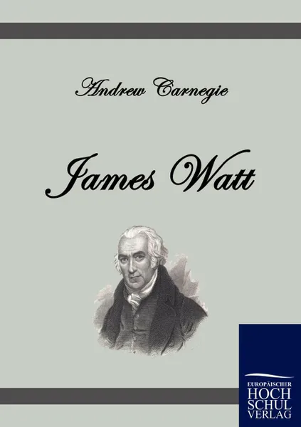 Обложка книги James Watt, Andrew Carnegie