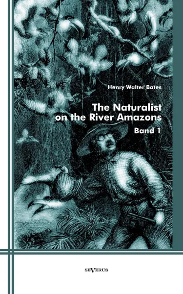 Обложка книги The Naturalist on the River Amazons, Henry Walter Bates