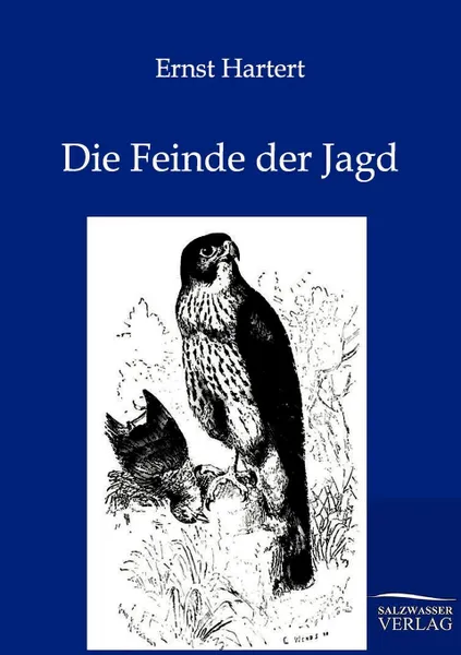 Обложка книги Die Feinde der Jagd, Ernst Hartert