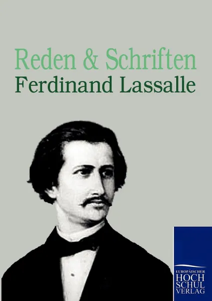 Обложка книги Reden und Schriften, Ferdinand Lassalle