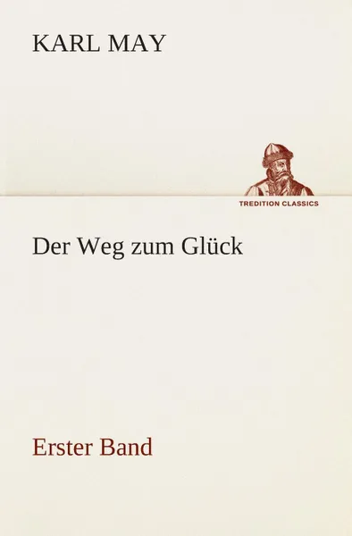 Обложка книги Der Weg zum Gluck, Karl May