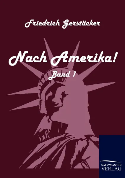 Обложка книги Nach Amerika., Friedrich Gerstäcker