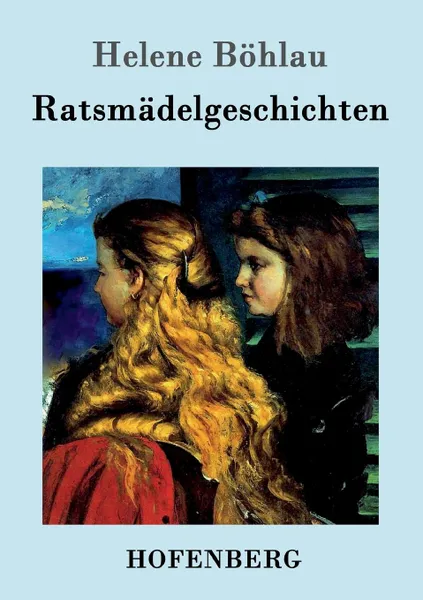 Обложка книги Ratsmadelgeschichten, Helene Böhlau