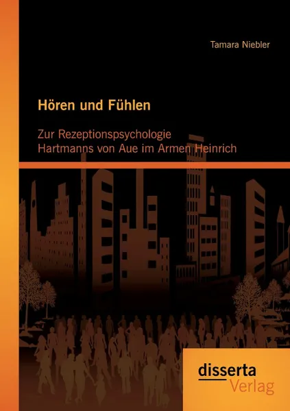 Обложка книги Horen und Fuhlen. Zur Rezeptionspsychologie Hartmanns von Aue im Armen Heinrich, Tamara Niebler