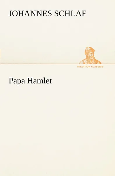 Обложка книги Papa Hamlet, Johannes Schlaf