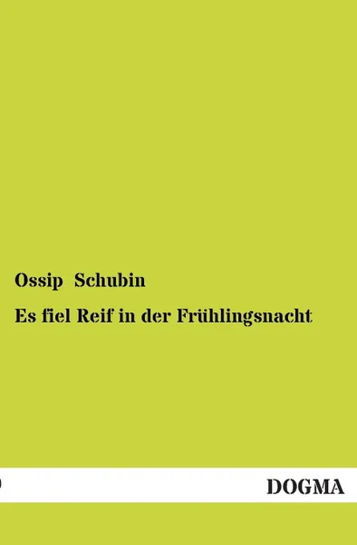 Обложка книги Es Fiel Reif in Der Fruhlingsnacht, Ossip Schubin