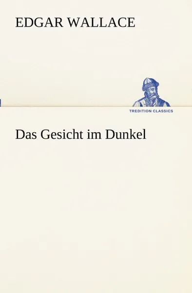 Обложка книги Das Gesicht Im Dunkel, Edgar Wallace