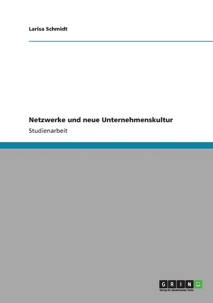 Обложка книги Netzwerke und neue Unternehmenskultur, Larisa Schmidt