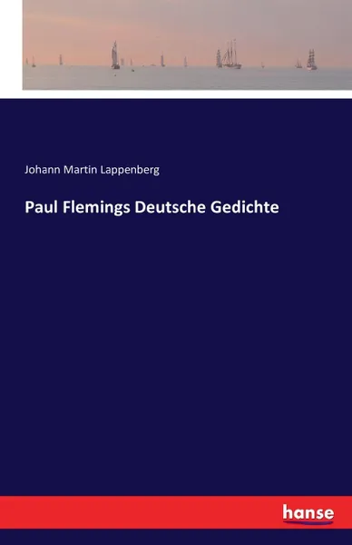 Обложка книги Paul Flemings Deutsche Gedichte, Johann Martin Lappenberg