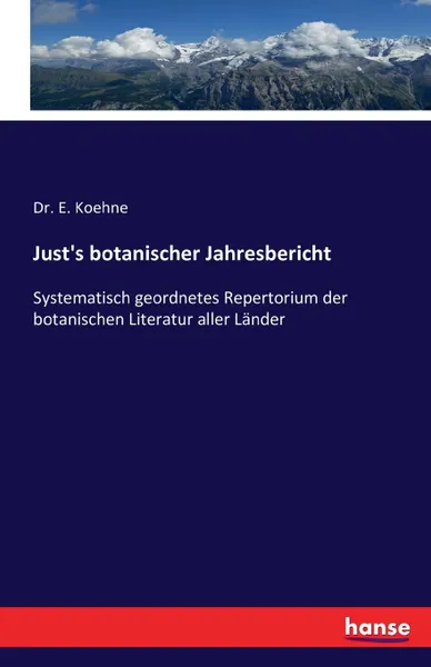 Обложка книги Just.s botanischer Jahresbericht, Dr. E. Koehne