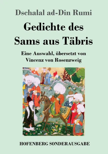 Обложка книги Gedichte des Sams aus Tabris, Dschalal ad-Din Rumi