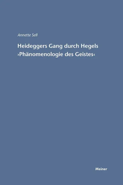 Обложка книги Martin Heideggers Gang durch Hegels 