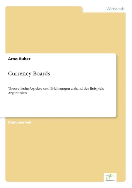 Обложка книги Currency Boards, Arno Huber