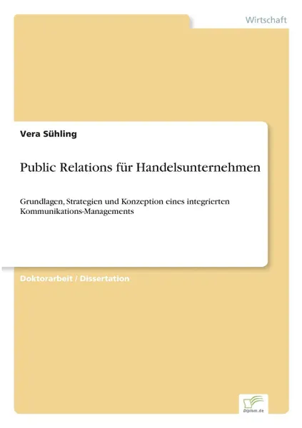 Обложка книги Public Relations fur Handelsunternehmen, Vera Sühling