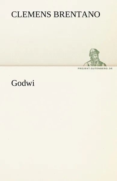 Обложка книги Godwi, Clemens Brentano