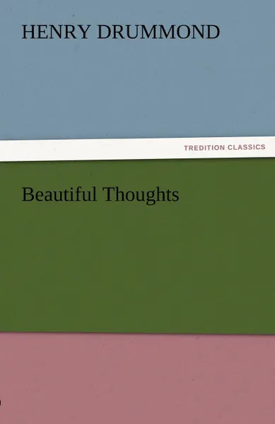 Обложка книги Beautiful Thoughts, Henry Drummond