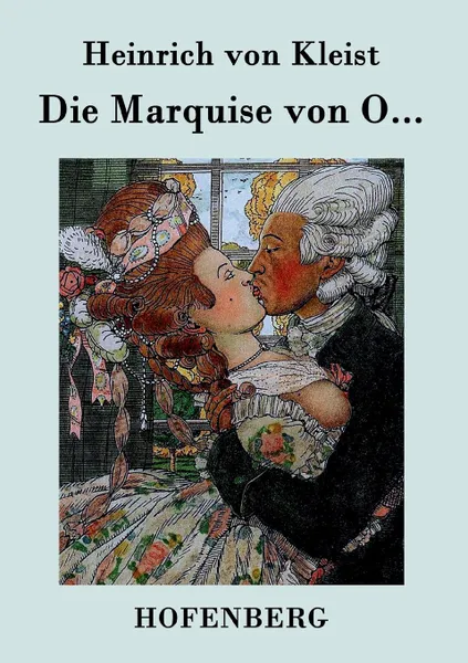 Обложка книги Die Marquise von O..., Heinrich von Kleist