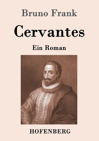 Обложка книги Cervantes, Bruno Frank