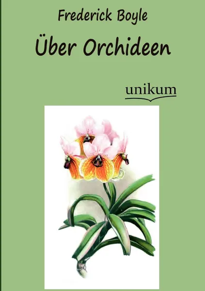 Обложка книги Uber Orchideen, Frederick Boyle