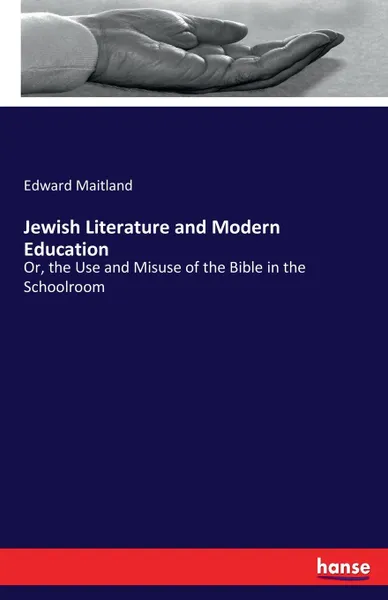 Обложка книги Jewish Literature and Modern Education, Edward Maitland