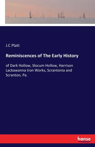 Обложка книги Reminiscences of The Early History, J.C Platt