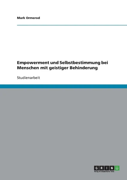 Обложка книги Empowerment und Selbstbestimmung bei Menschen mit geistiger Behinderung, Mark Ormerod