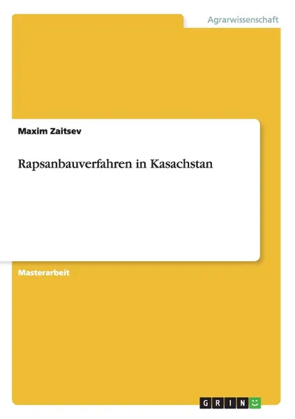 Обложка книги Rapsanbauverfahren in Kasachstan, Maxim Zaitsev