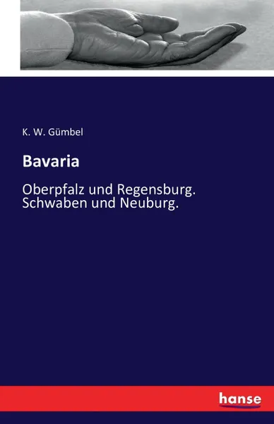 Обложка книги Bavaria, K. W. Gümbel