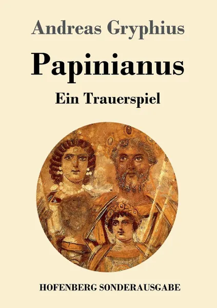 Обложка книги Papinianus, Andreas Gryphius