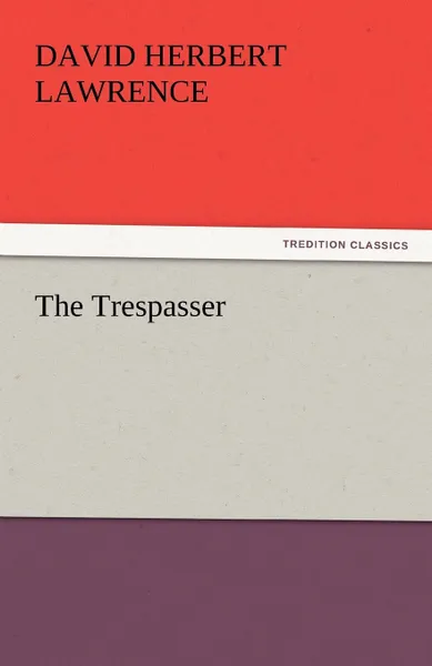 Обложка книги The Trespasser, D. H. Lawrence, David Herbert Lawrence