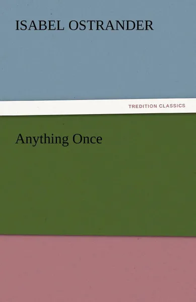 Обложка книги Anything Once, Isabel Ostrander