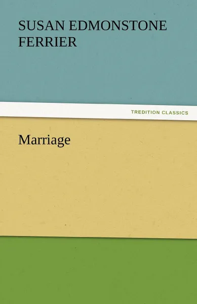 Обложка книги Marriage, Susan Edmonstone Ferrier