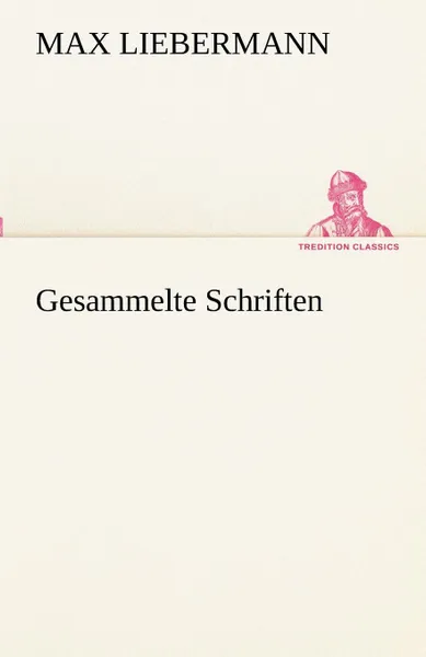 Обложка книги Gesammelte Schriften, Max Liebermann