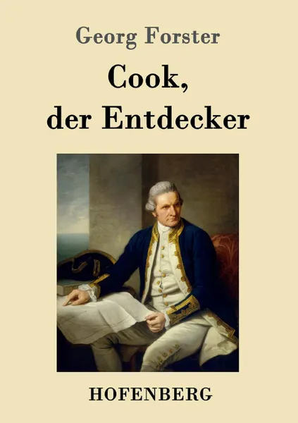 Обложка книги Cook, der Entdecker, Georg Forster